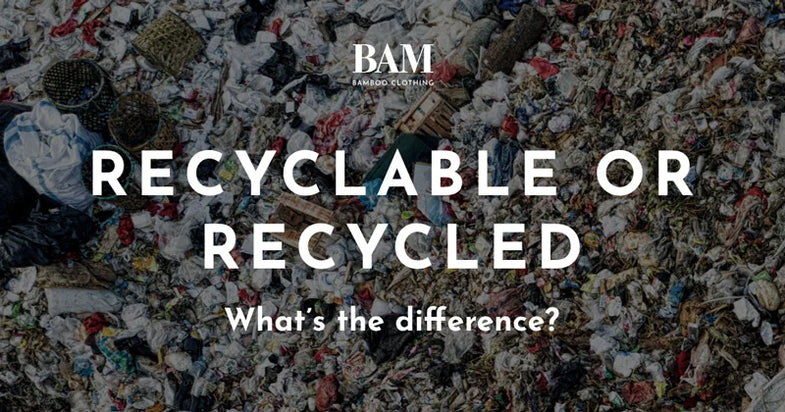 The difference between recycled and recyclable and why it matters